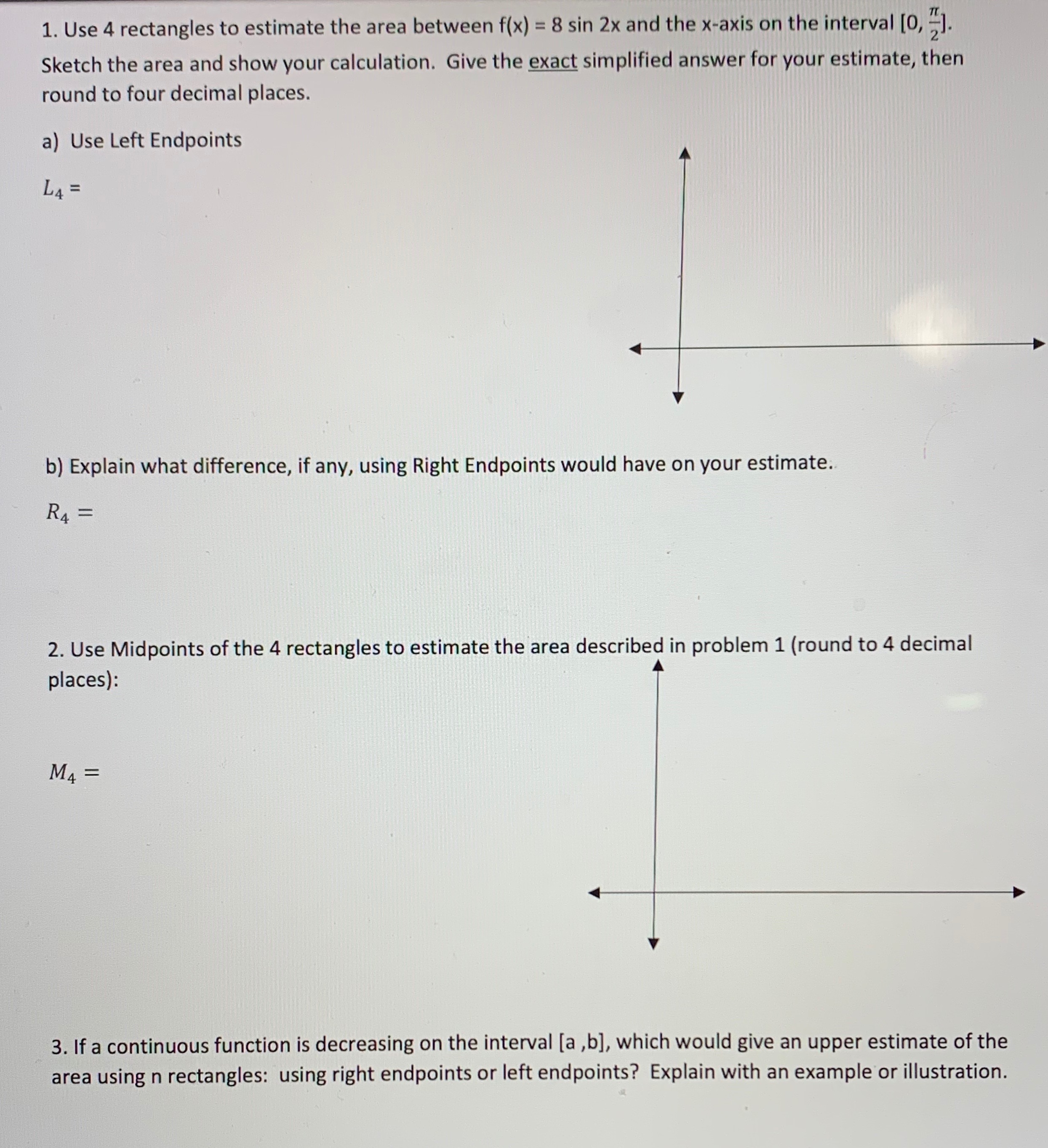 1. Use 4 rectangles to estimate the area between f(x) =