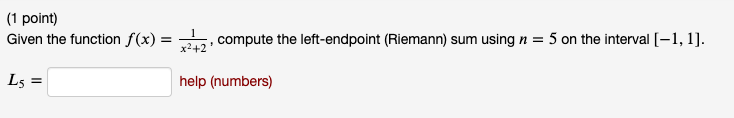 (1 point) Given the function f(x) = x2+2 . compute the
