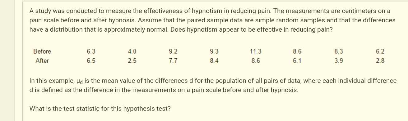 Need help with this question A study was conducted to measure the