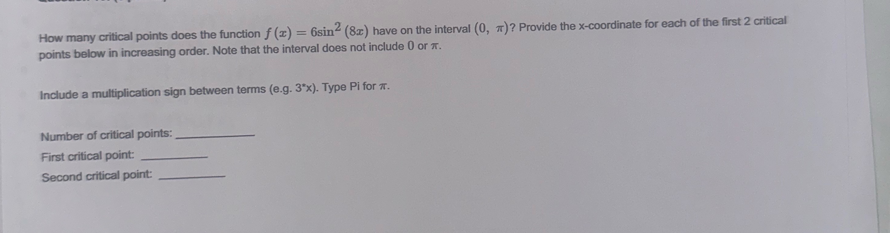  How many critical points does the function f (x) = 6sin