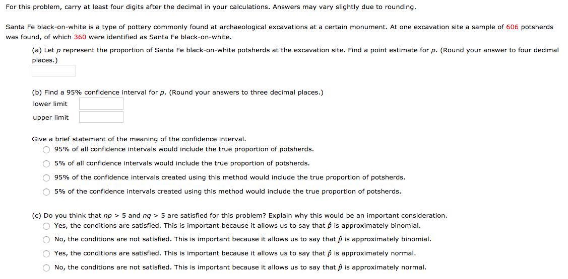 you! For this problem, carry at least four digits after the decimal