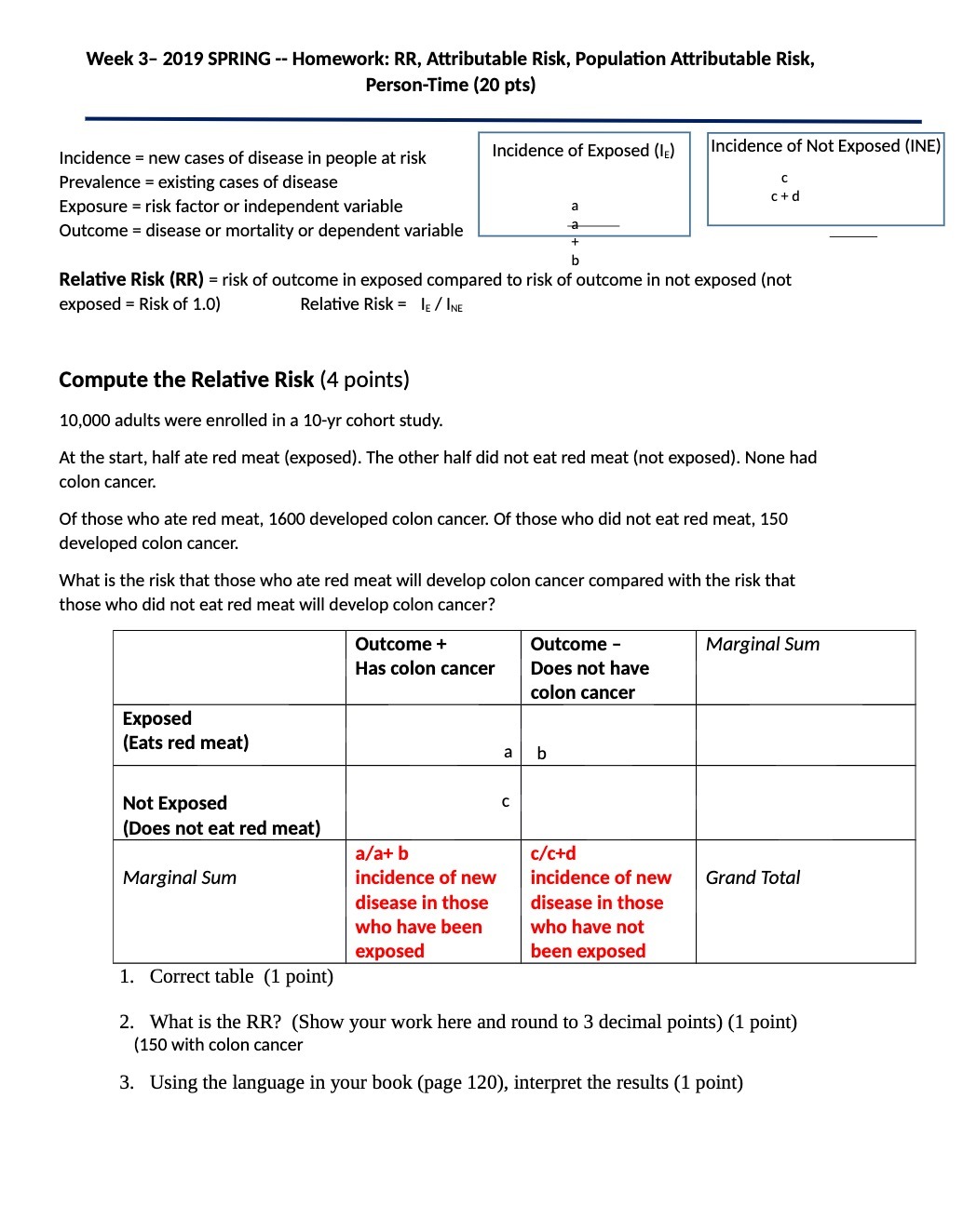  Week 3- 2019 SPRING -- Homework: RR, Attributable Risk, Population Attributable