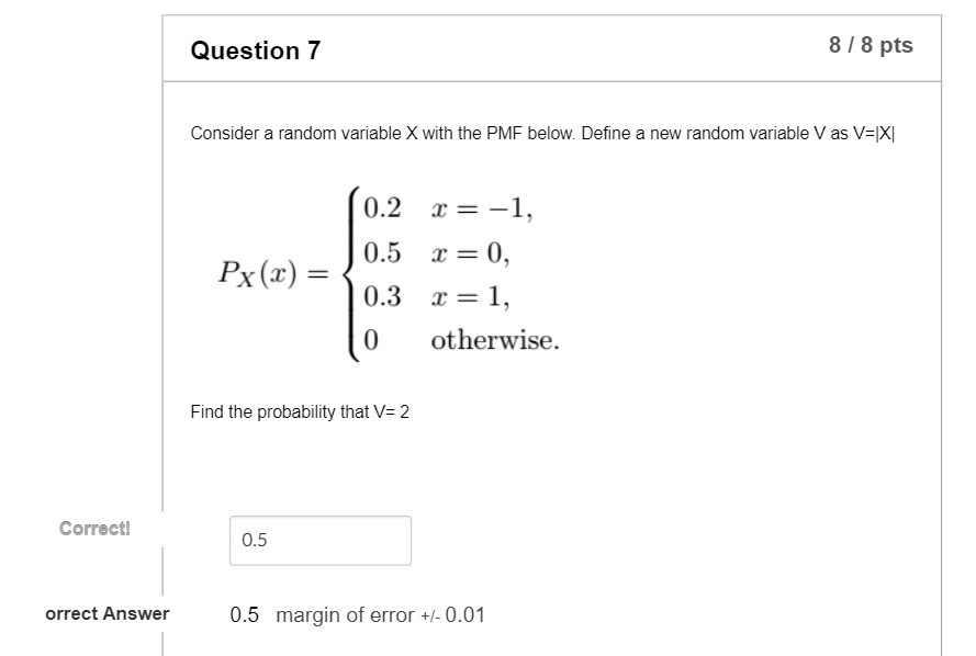 Question 7 8 / 8 pts Consider a random variable X