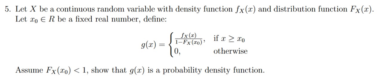 5. Let X be a continuous random variable with density function fx(x)
