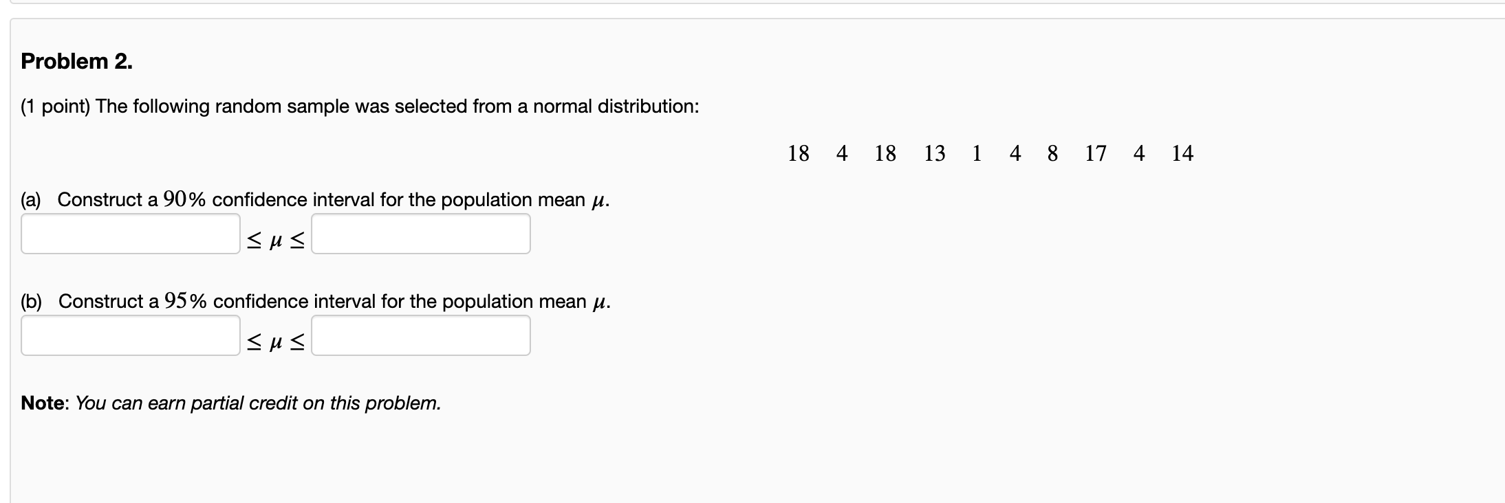 Problem 2. (1 point) The following random sample was selected from