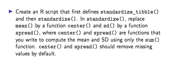 Create an R script that first defines standardize_tibble() and then standardize