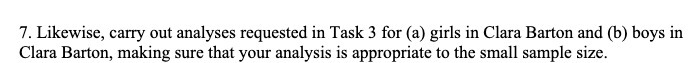  7. Likewise, carry out analyses requested in Task 3 for (a)