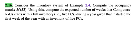 please help with question 2.16 based ont the example 2.4 as in