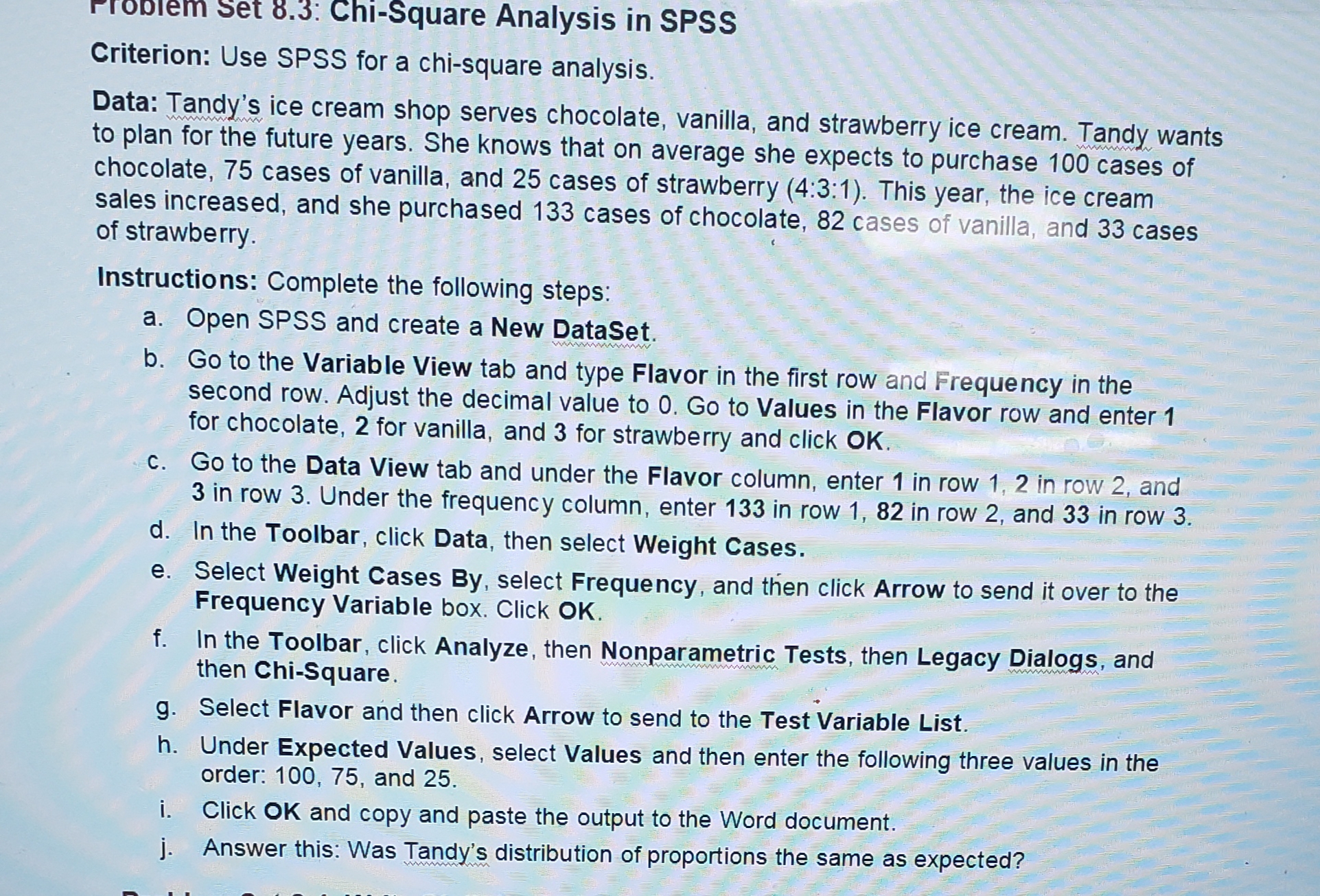 calculations. Instructions: Read the following and answer the questions. The chi-square table.