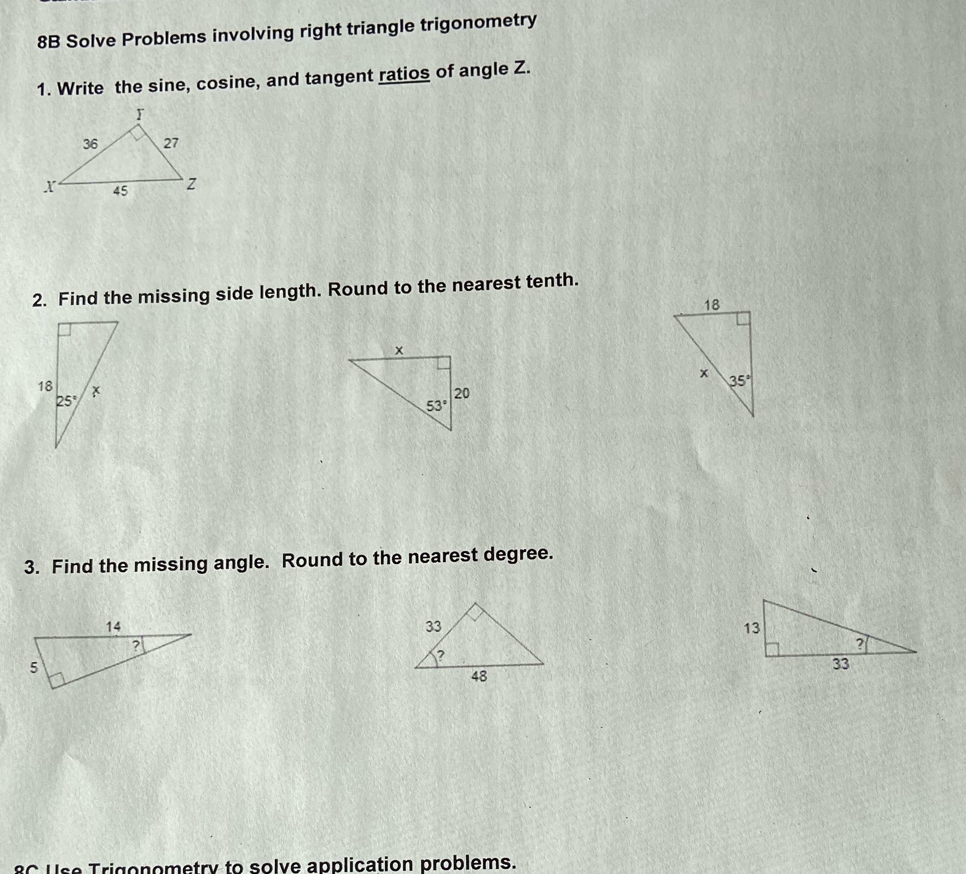  8B Solve Problems involving right triangle trigonometry 1. Write the sine,