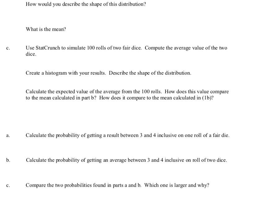 I need help with these questions provide grapghs using stat crunch. How