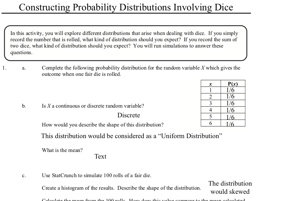 value ofthe two dice. Create a histogram with your results. Describe the