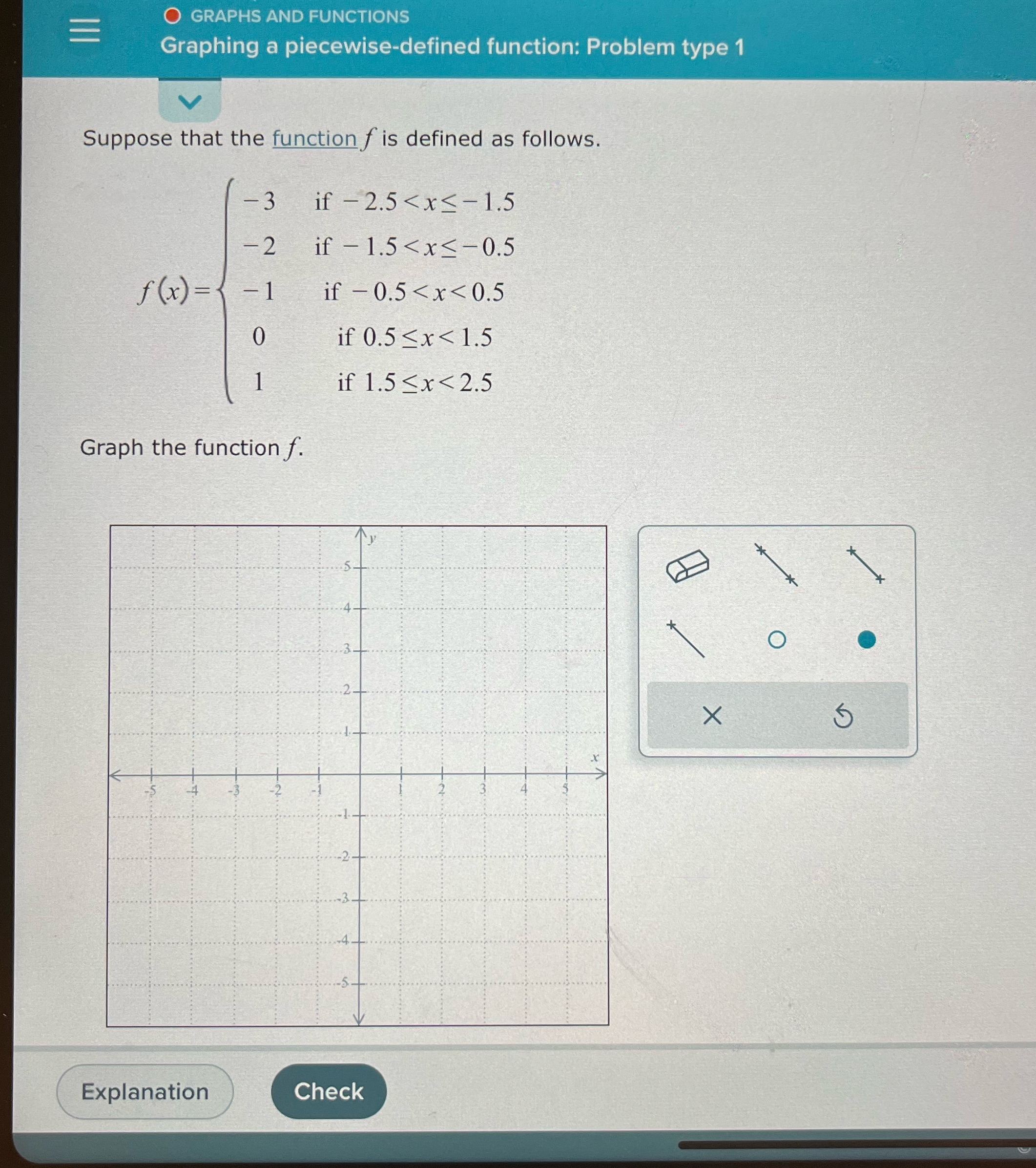  O GRAPHS AND FUNCTIONS Graphing a piecewise-defined function: Problem type 1