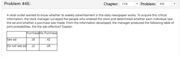 --------------------------------------------- Problem 44E: Chapter: CH6 Problem: 44E A retail outlet wanted to