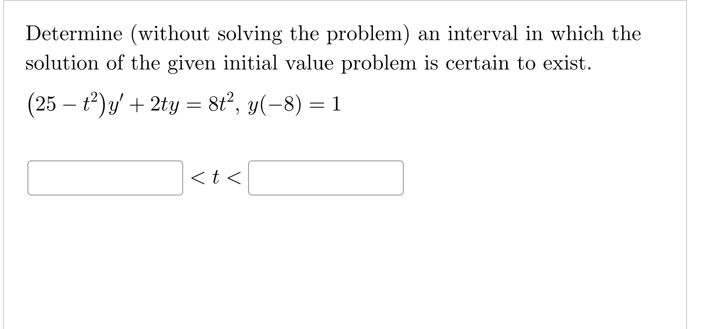  Determine (without solving the problem) an interval in which the solution