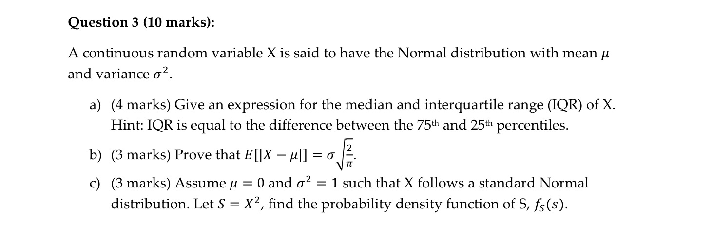 how to do this thanks Question 3 (10 marks): A continuous random
