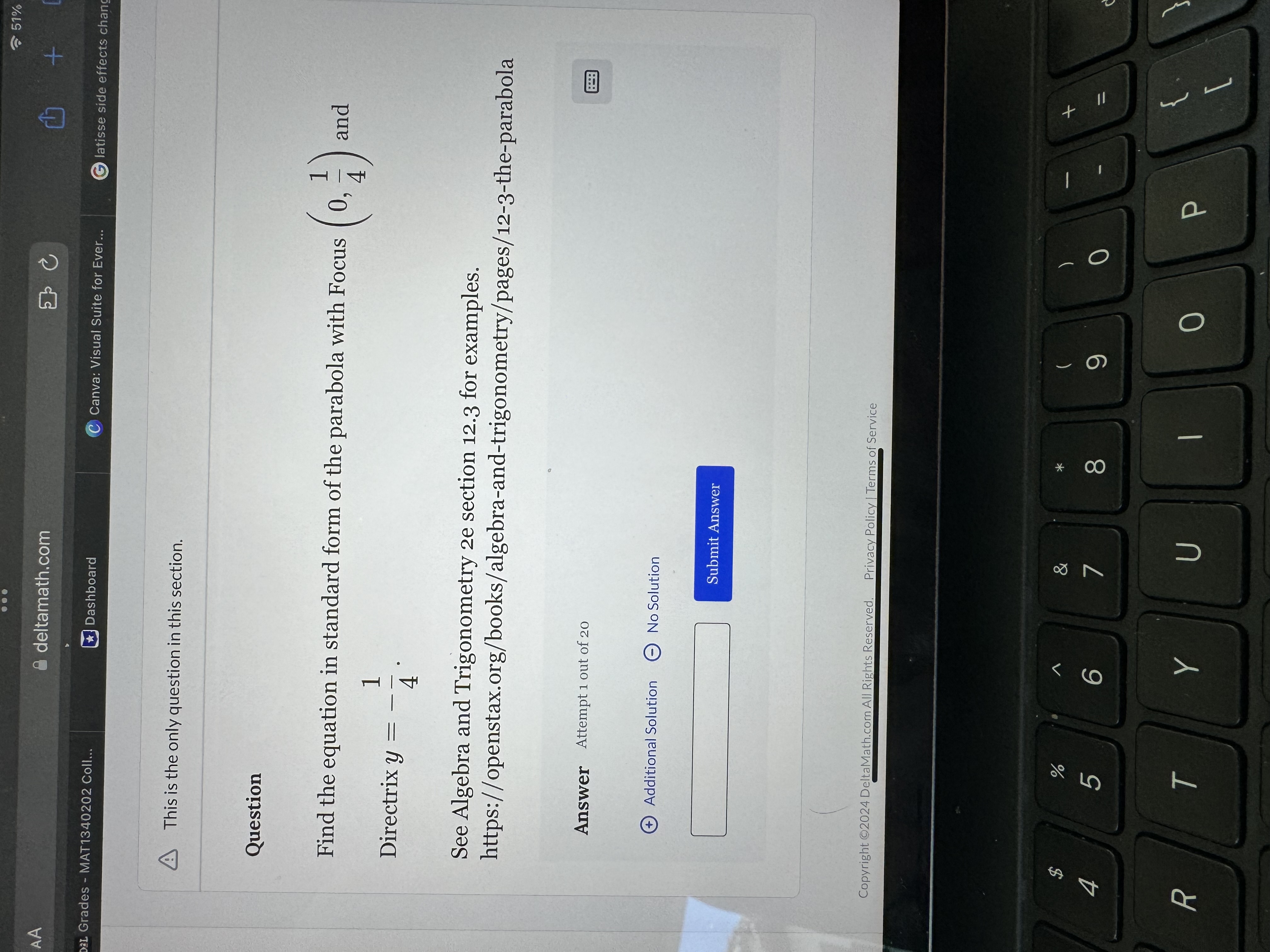 https://openstax.org/books/algebra-and-trigonometry/pages/12-3-the-parabola Answer Attempt 6 out of 20 The Focus of the parabola
