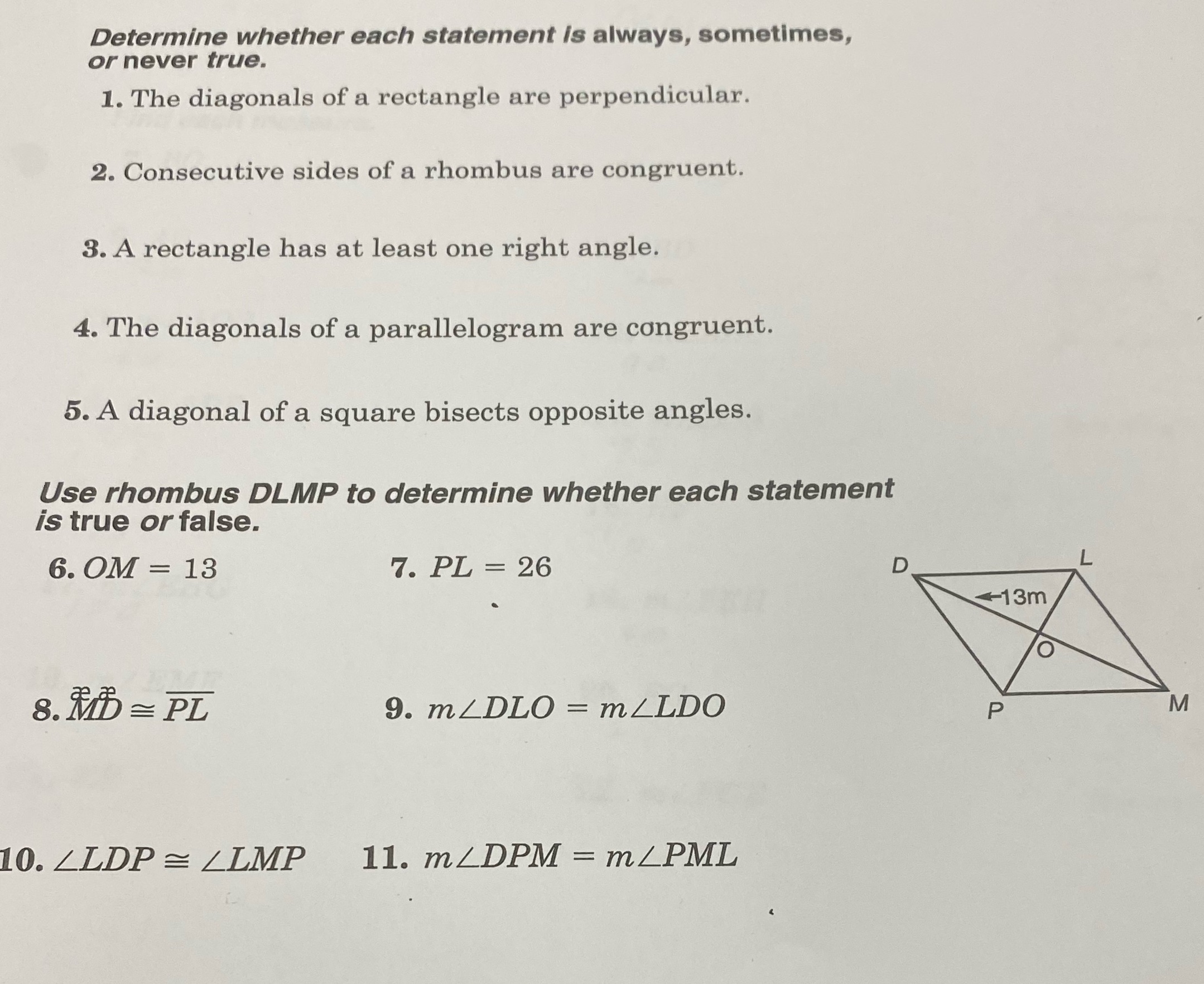 Determine whether each statement is always, sometimes, or never true. 1.