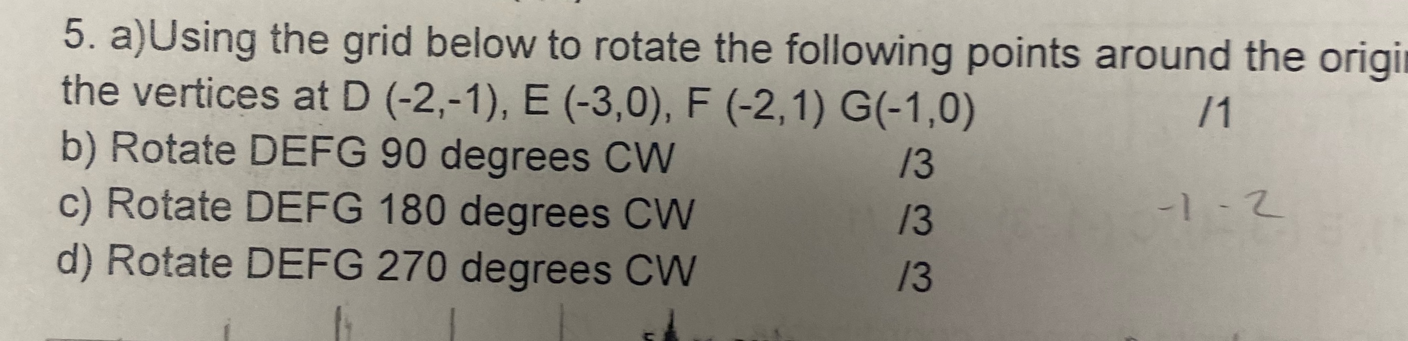 show the new coordinates 5. a) Using the grid below to rotate