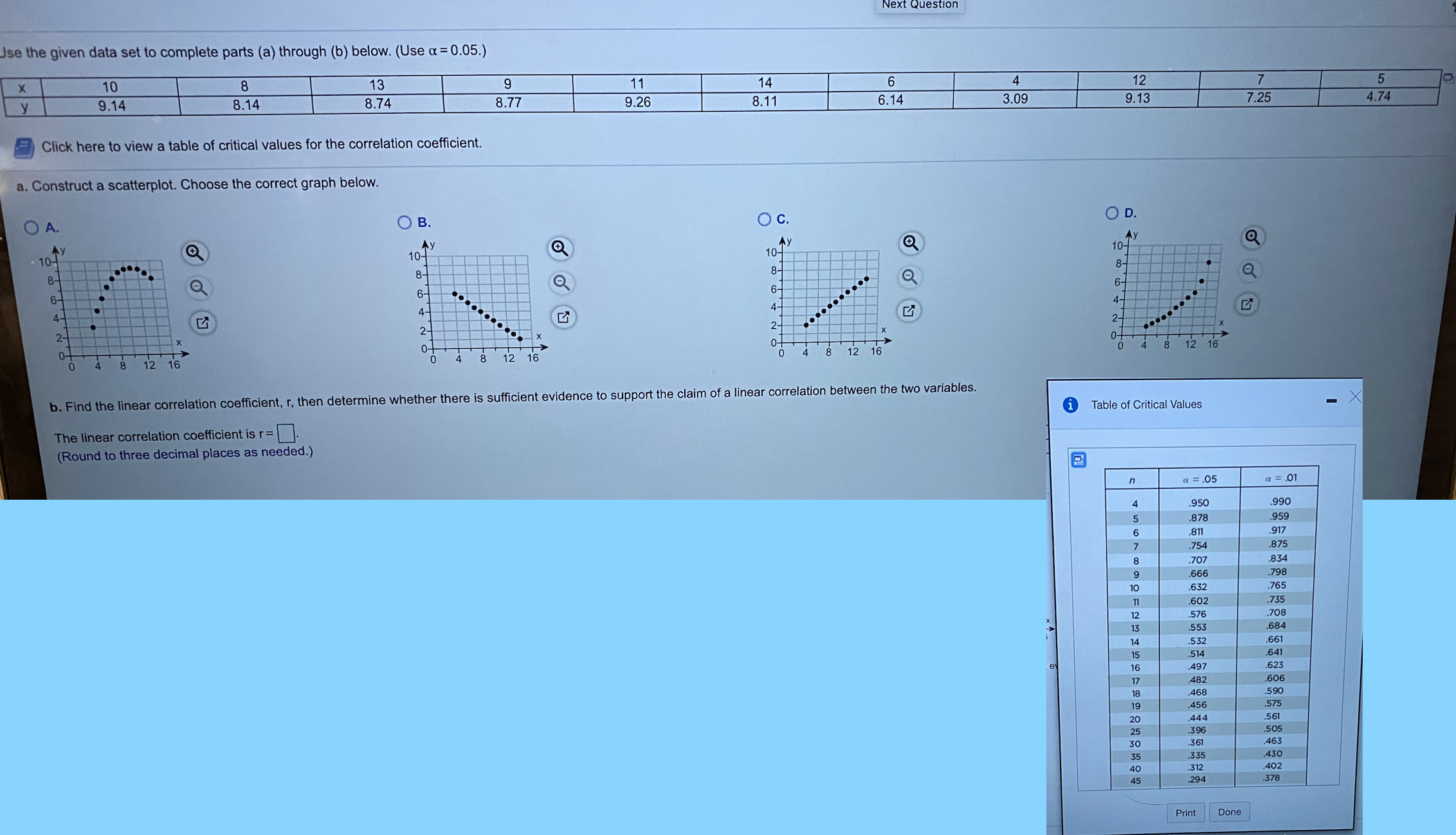 table is attached in screen Next Question Use the given data set