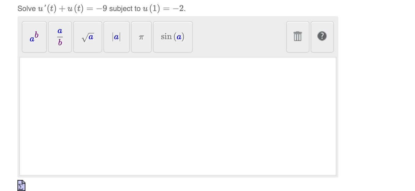  Solve u' (t) +u (t) = -9 subject to u (1)