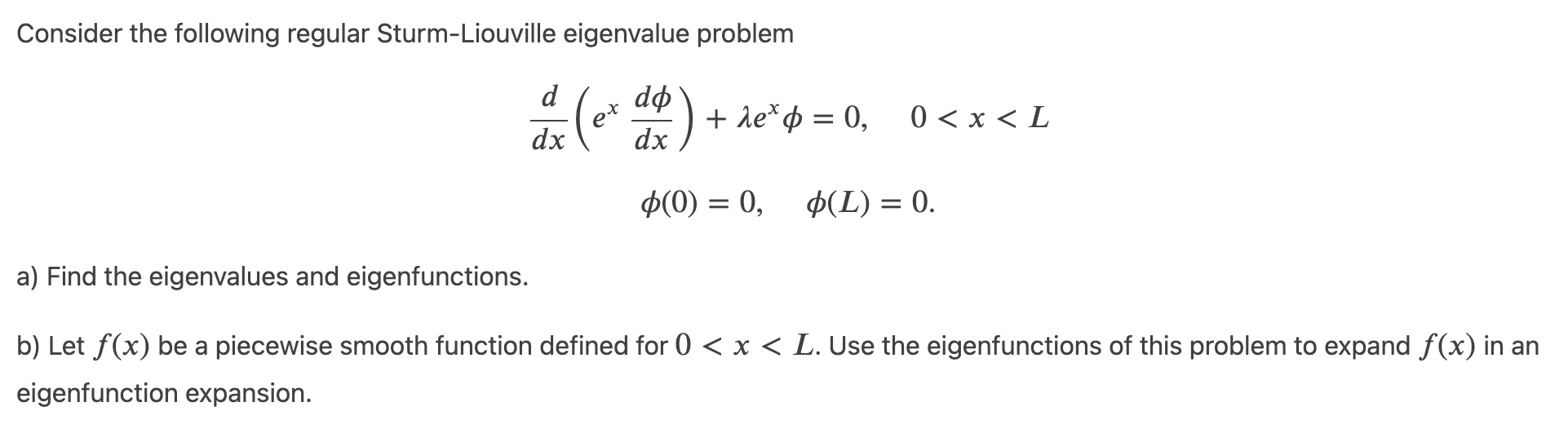 Consider the following regular Sturm-Liouville eigenvalue problem d ex do +