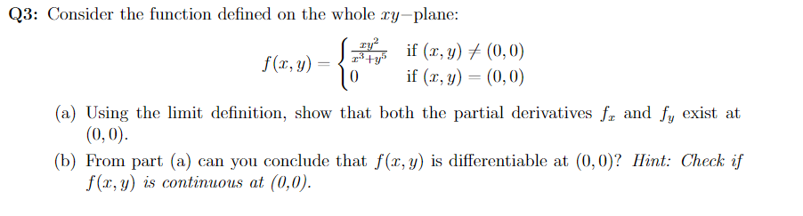  Q3: Consider the function defined on the whole zyplane: [F it