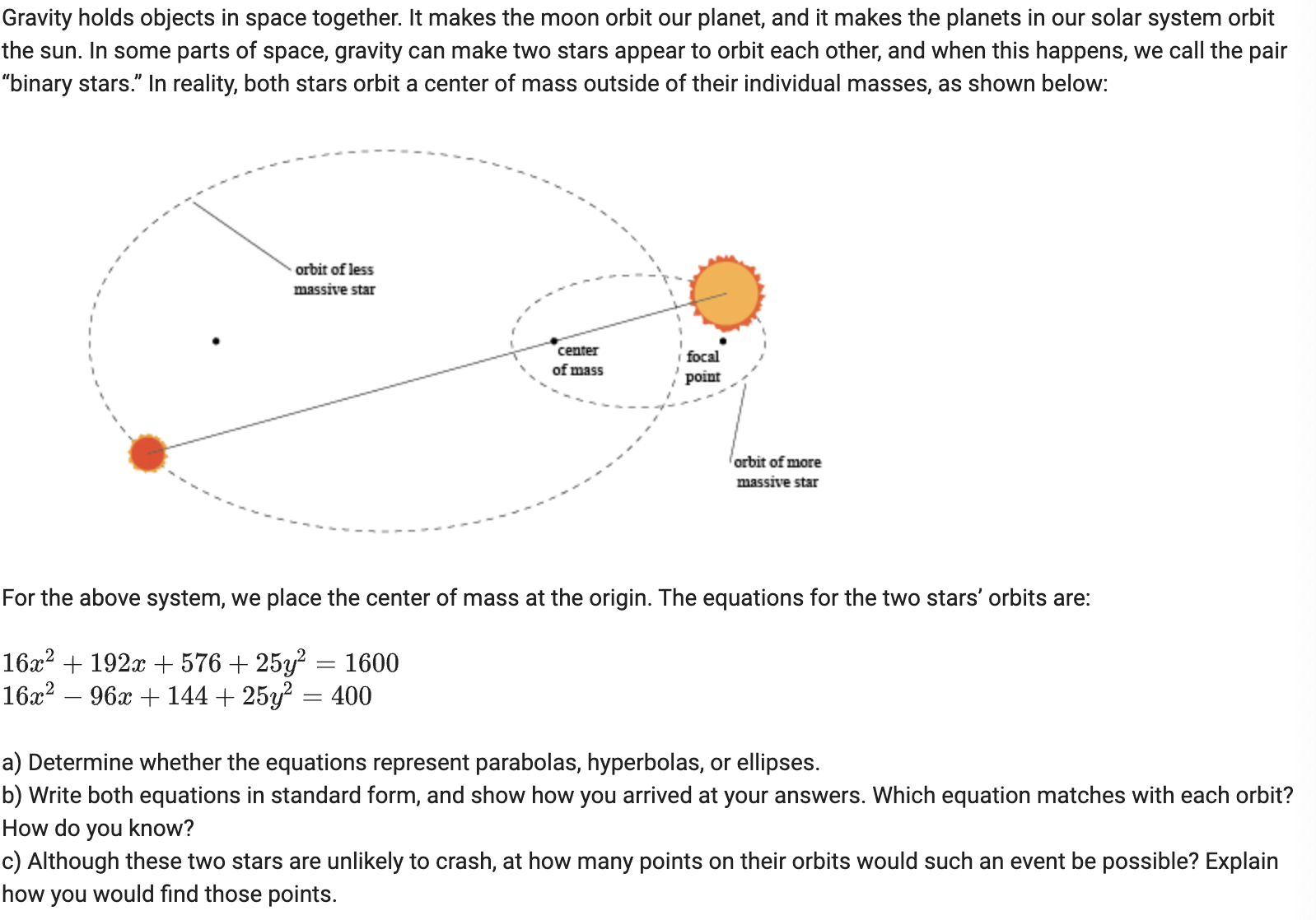 appear to orbit each other, and when this happens, we call the