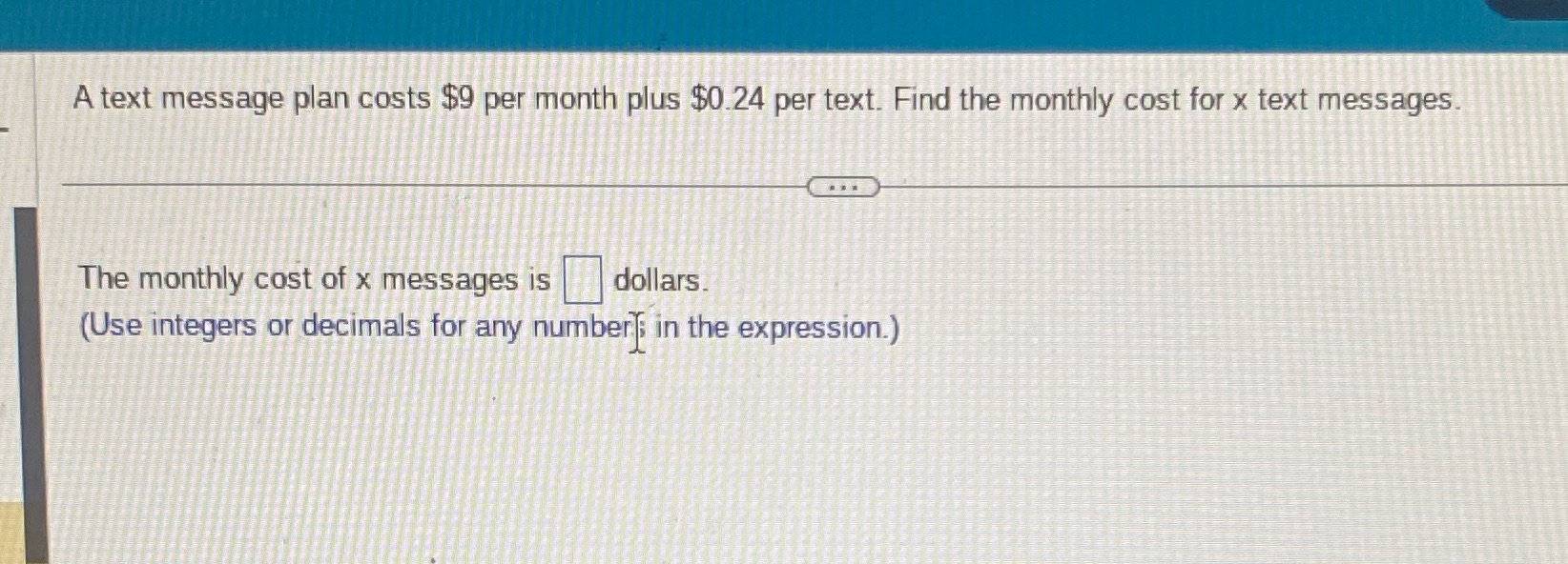 A text message plan costs $9 per month plus $0.24 per