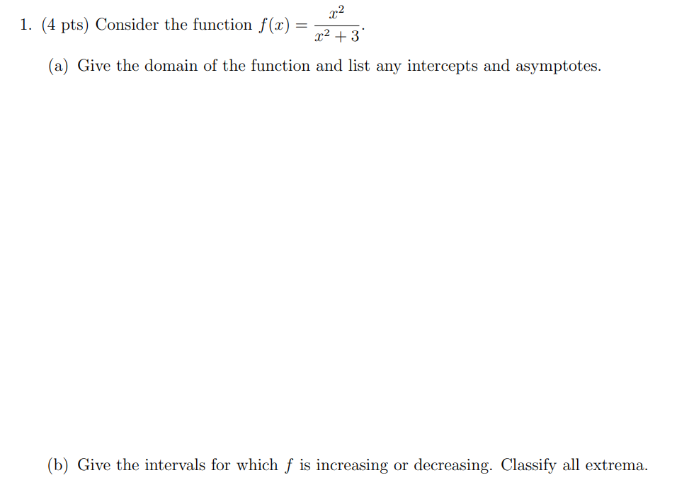  1. (4 pts) Consider the function f(x) = 2 2 +
