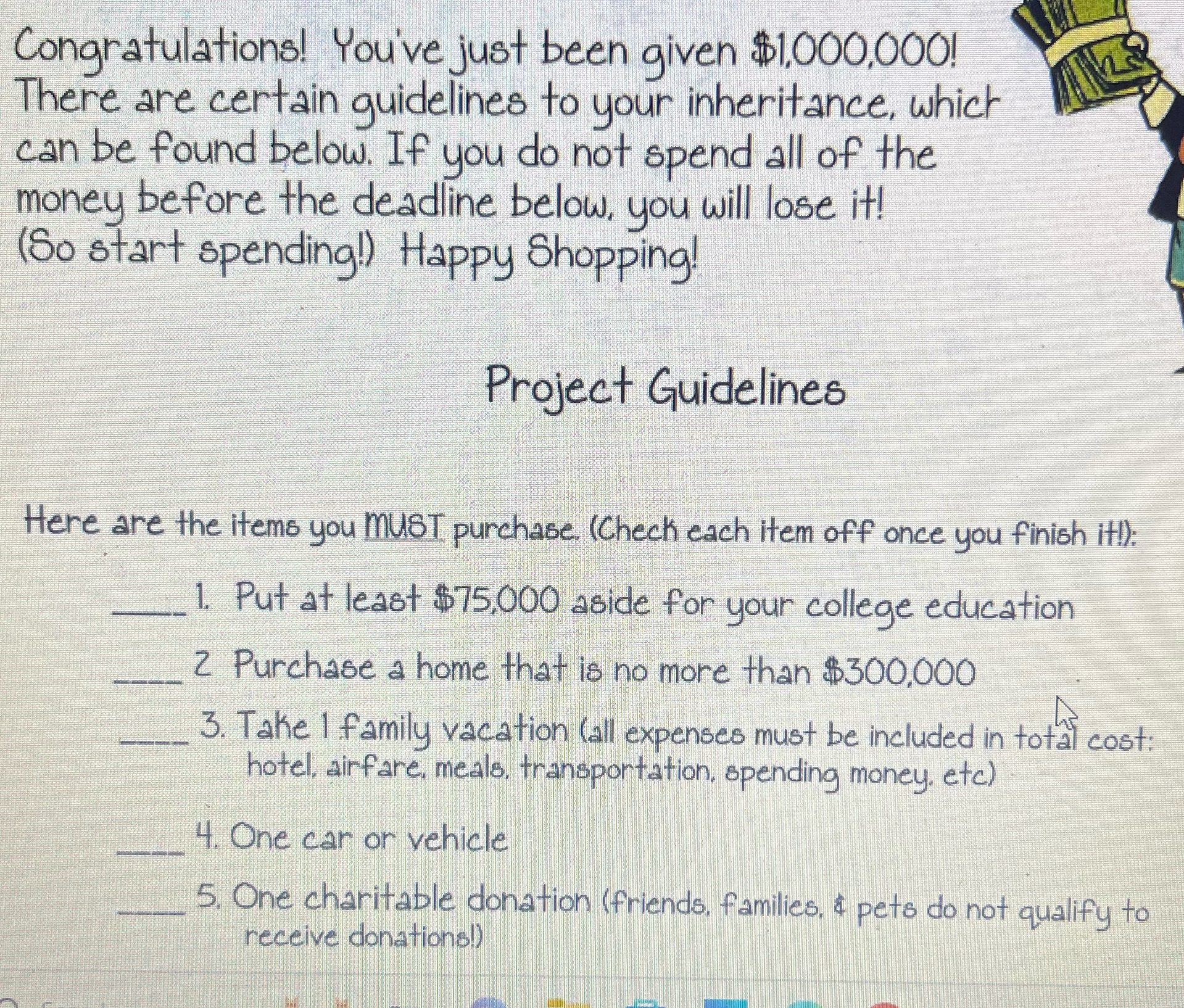 Congratulations! You've just been given $1,000,000! There are certain guidelines to