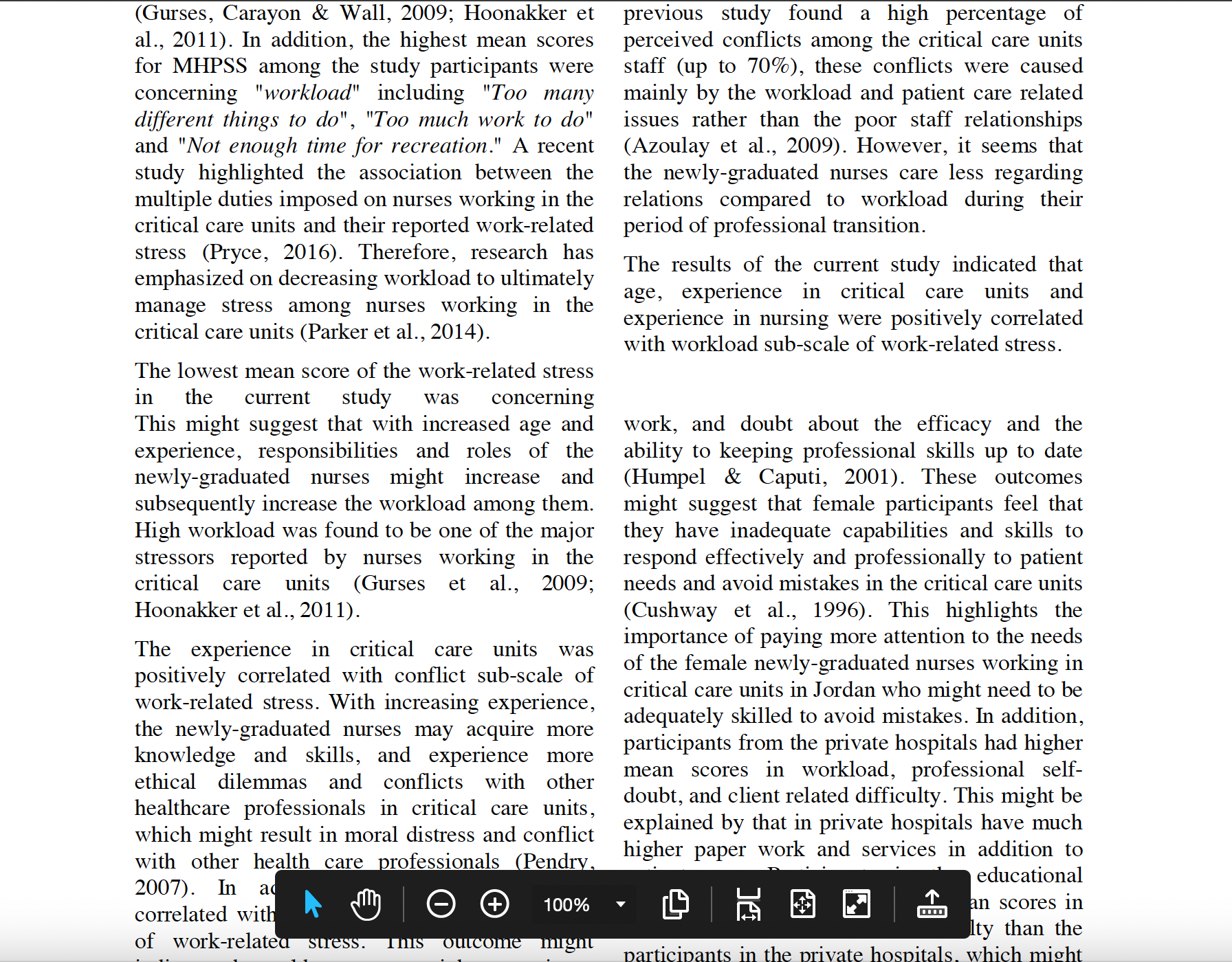 Objectives. To explore the causes of work-related stress among newly-graduated nurses in