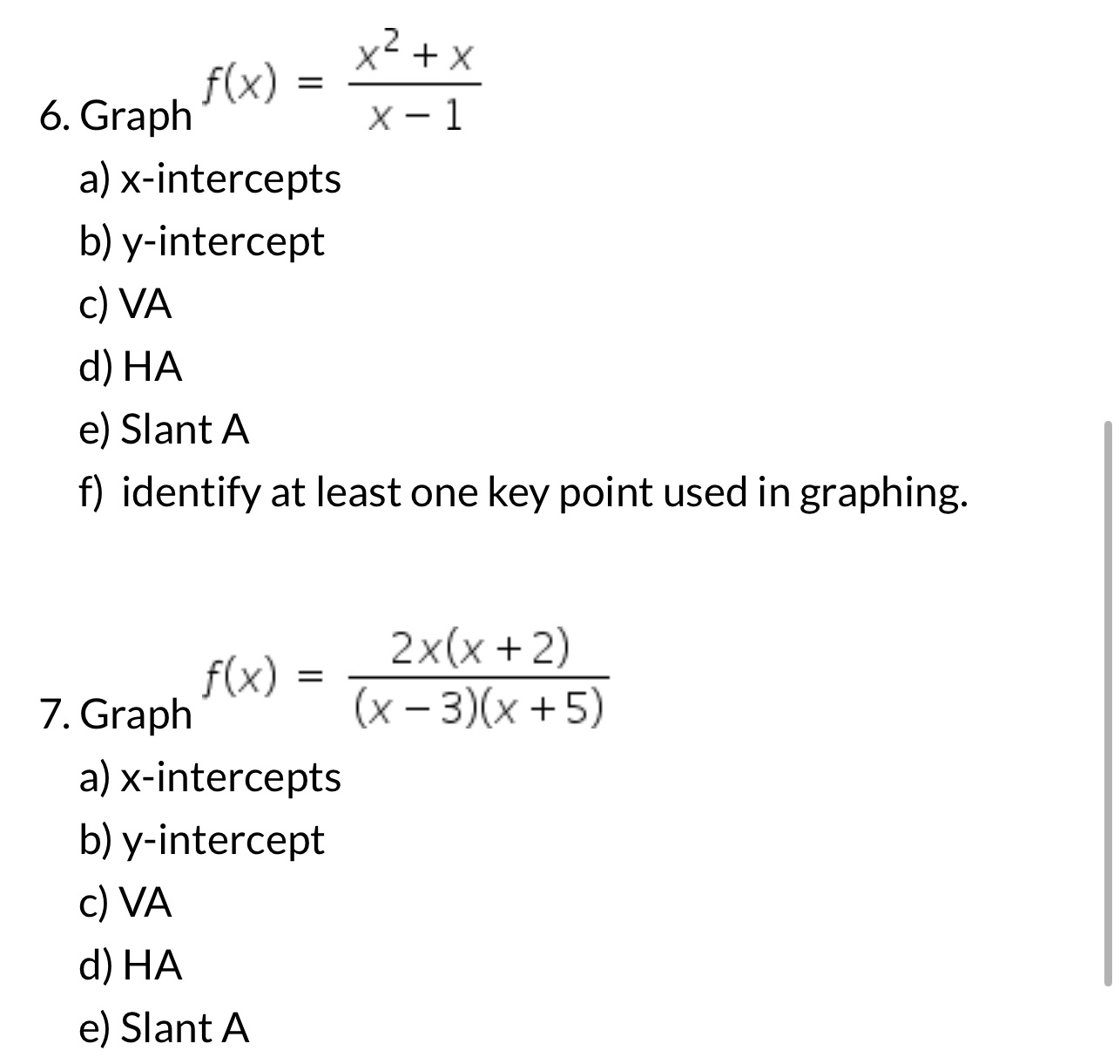  f ( x ) = x- + x 6. Graph x