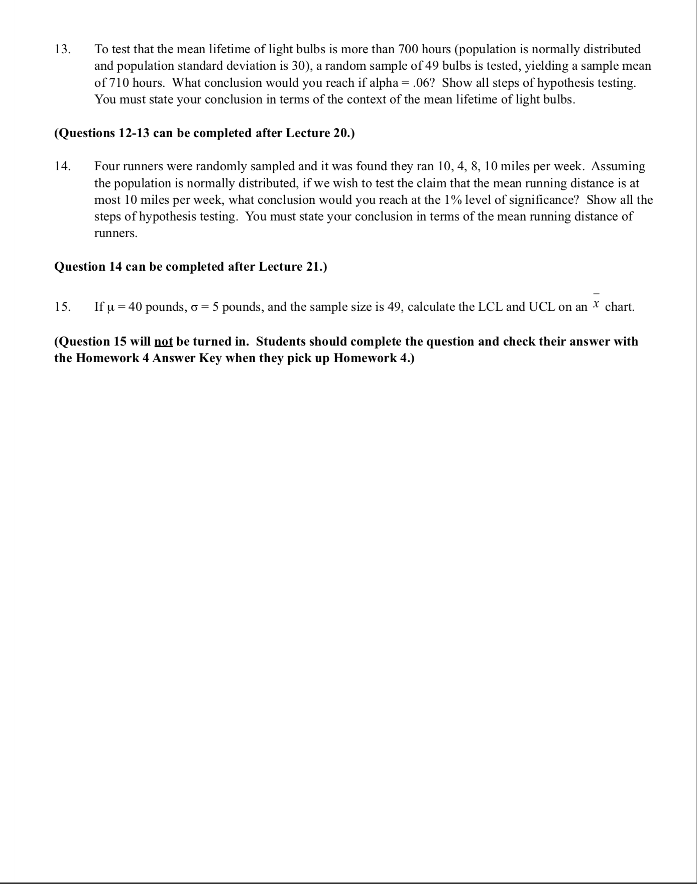 on the homework to receive full credit. Credit for completion will not