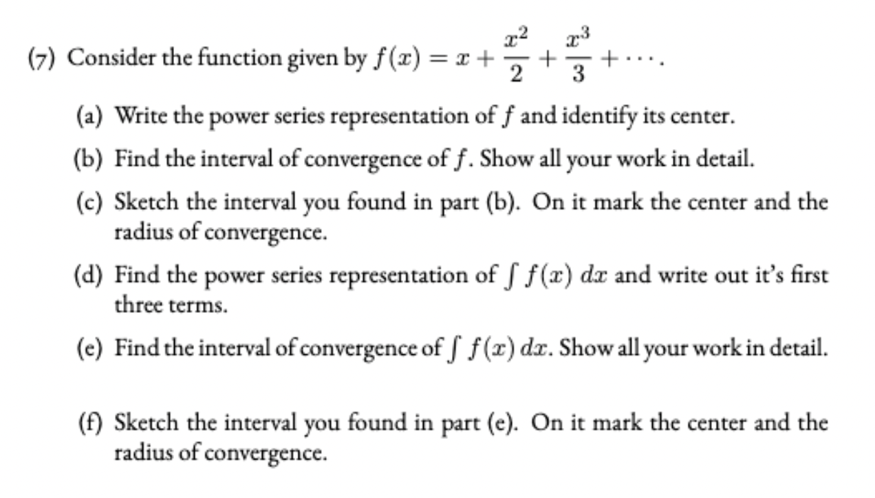  2 3 (7) Consider the function given by f(z) = =
