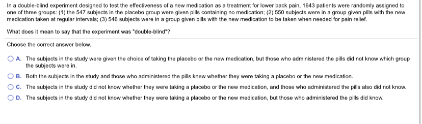 Please help 1 In a double-blind experiment designed to test the effectiveness