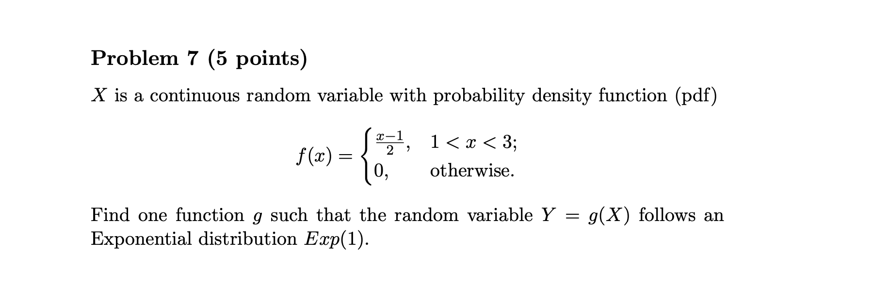 Probability Problem 7 (5 points) X is a continuous random variable with