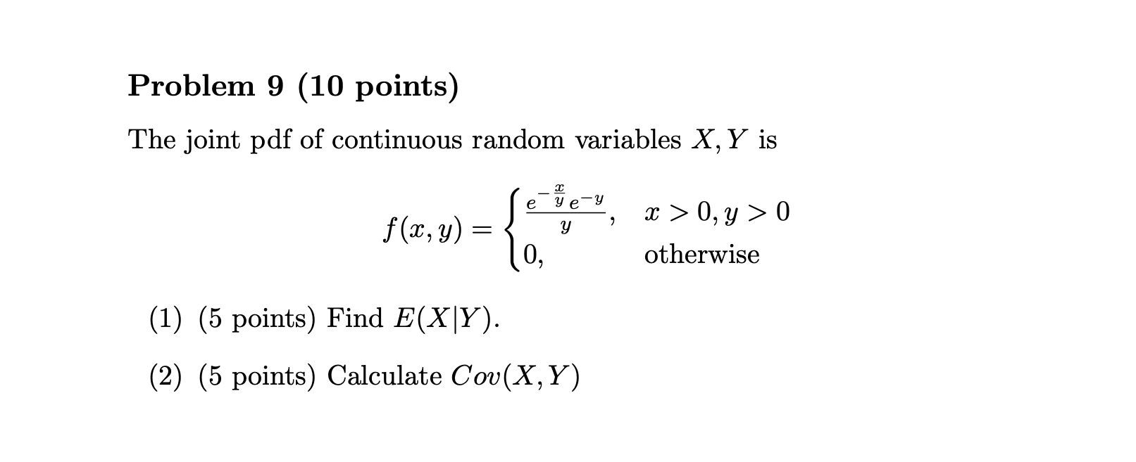 Probability Problem 9 (10 points) The joint pdf of continuous random variables