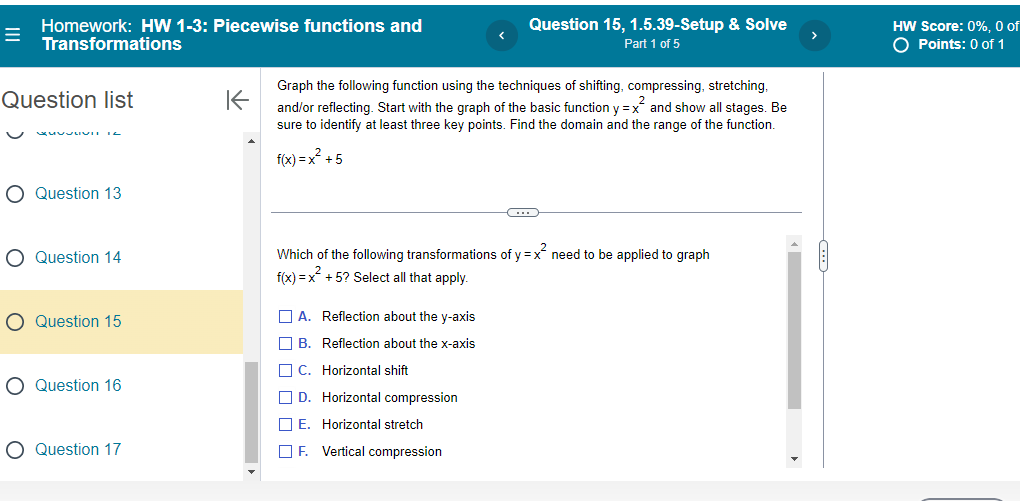 and using Ay K transformations (shifting, stretching/compressing, and/or reflecting). O Question 13