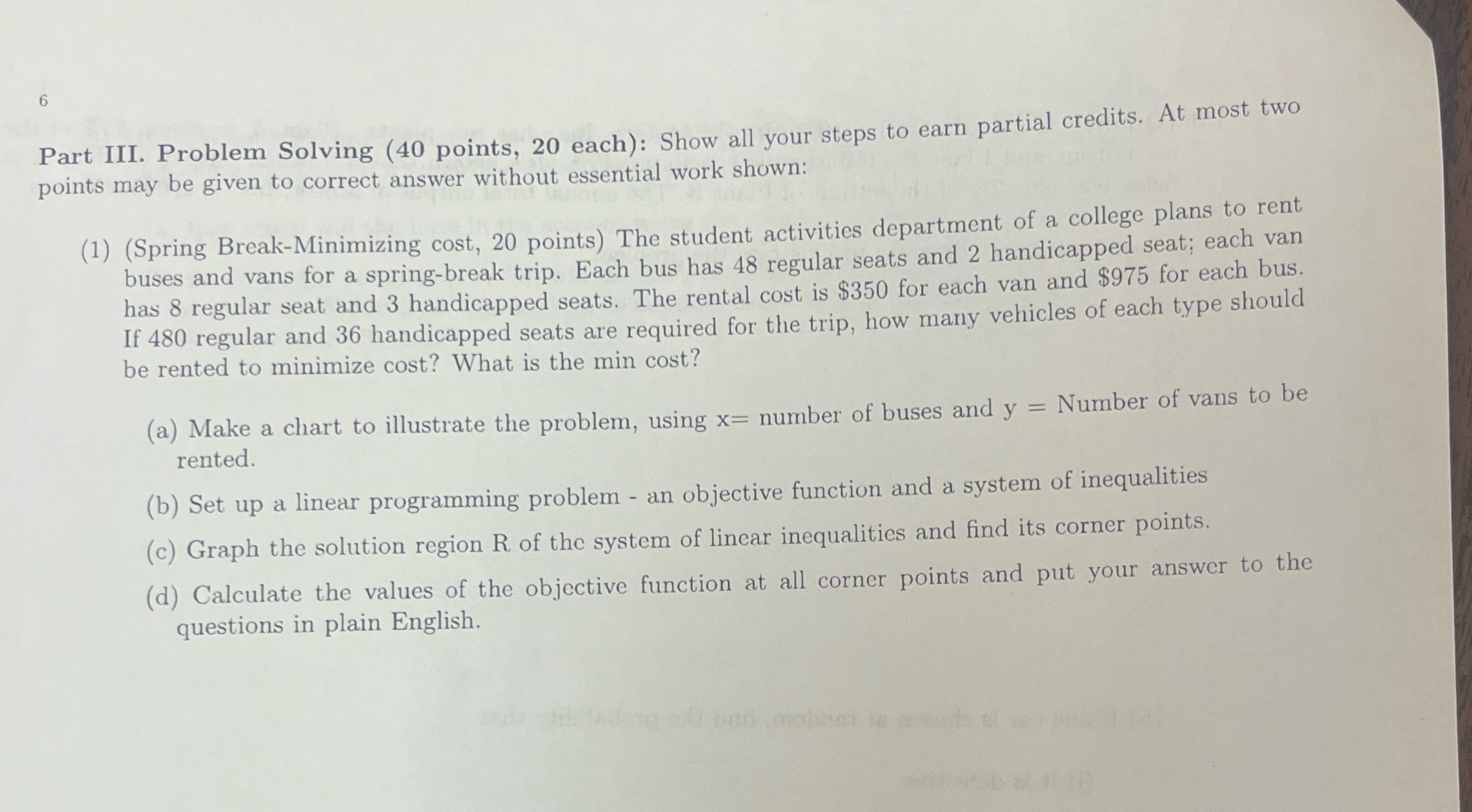 6 Part III. Problem Solving (40 points, 20 each): Show all