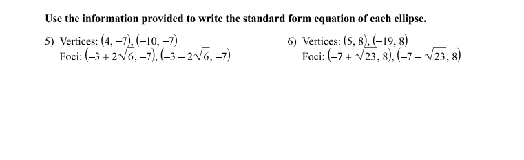 Use the information provided to write the standard form equation of