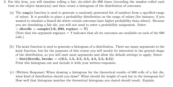 2. For this item, you will simulate rolling a fair, six-sided