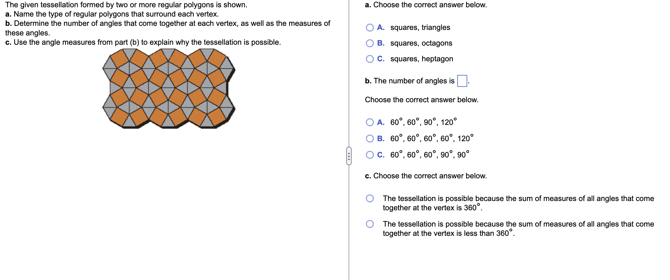  The given tessellation formed by two or more regular polygons is