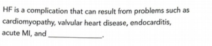  HF is a complication that can result from problems such as