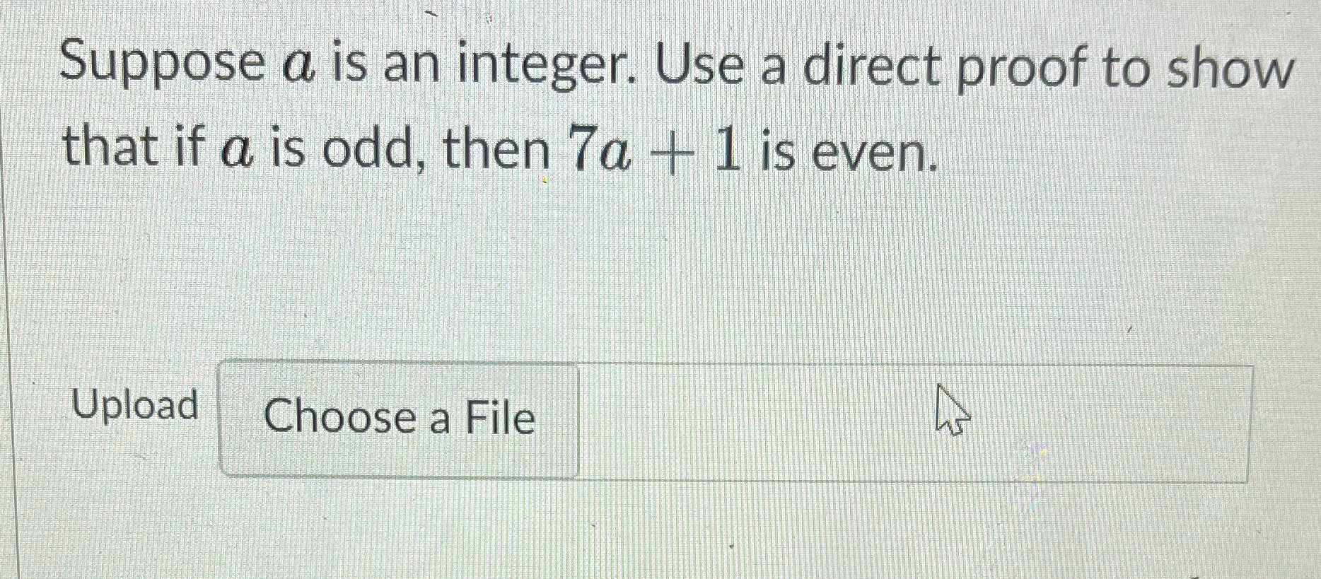  Suppose a is an integer. Use a direct proof to show