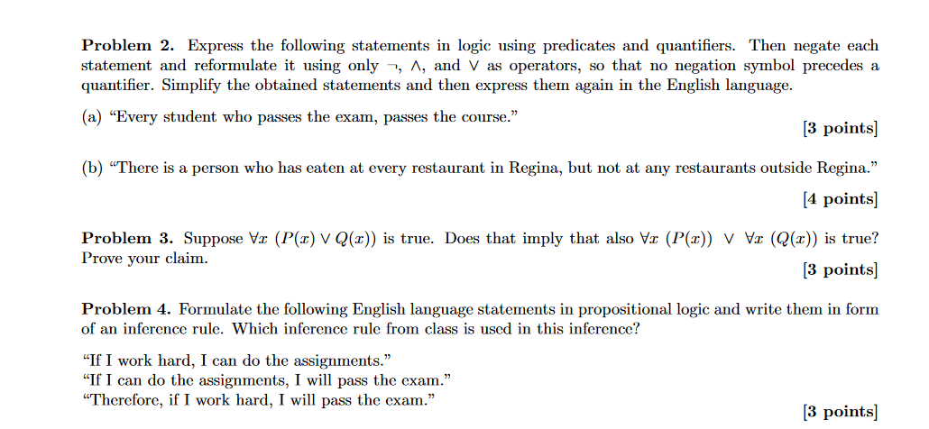  Problem 2. Express the following statements in logic using predicates and