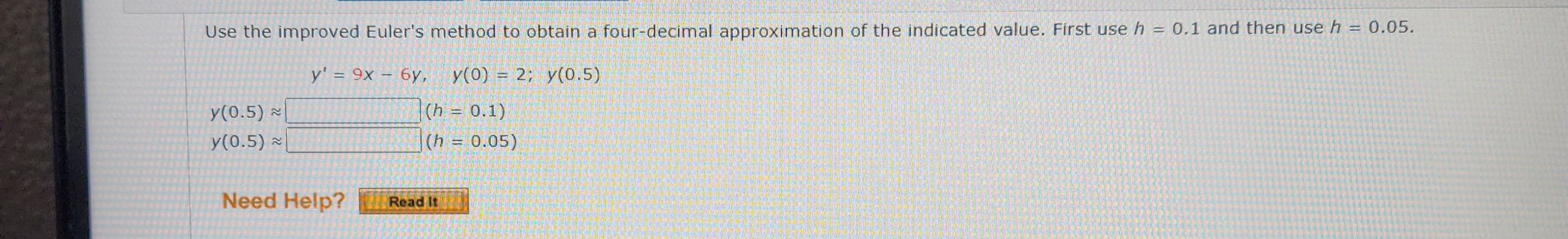 Use the improved Euler's method to obtain a four-decimal approximation of
