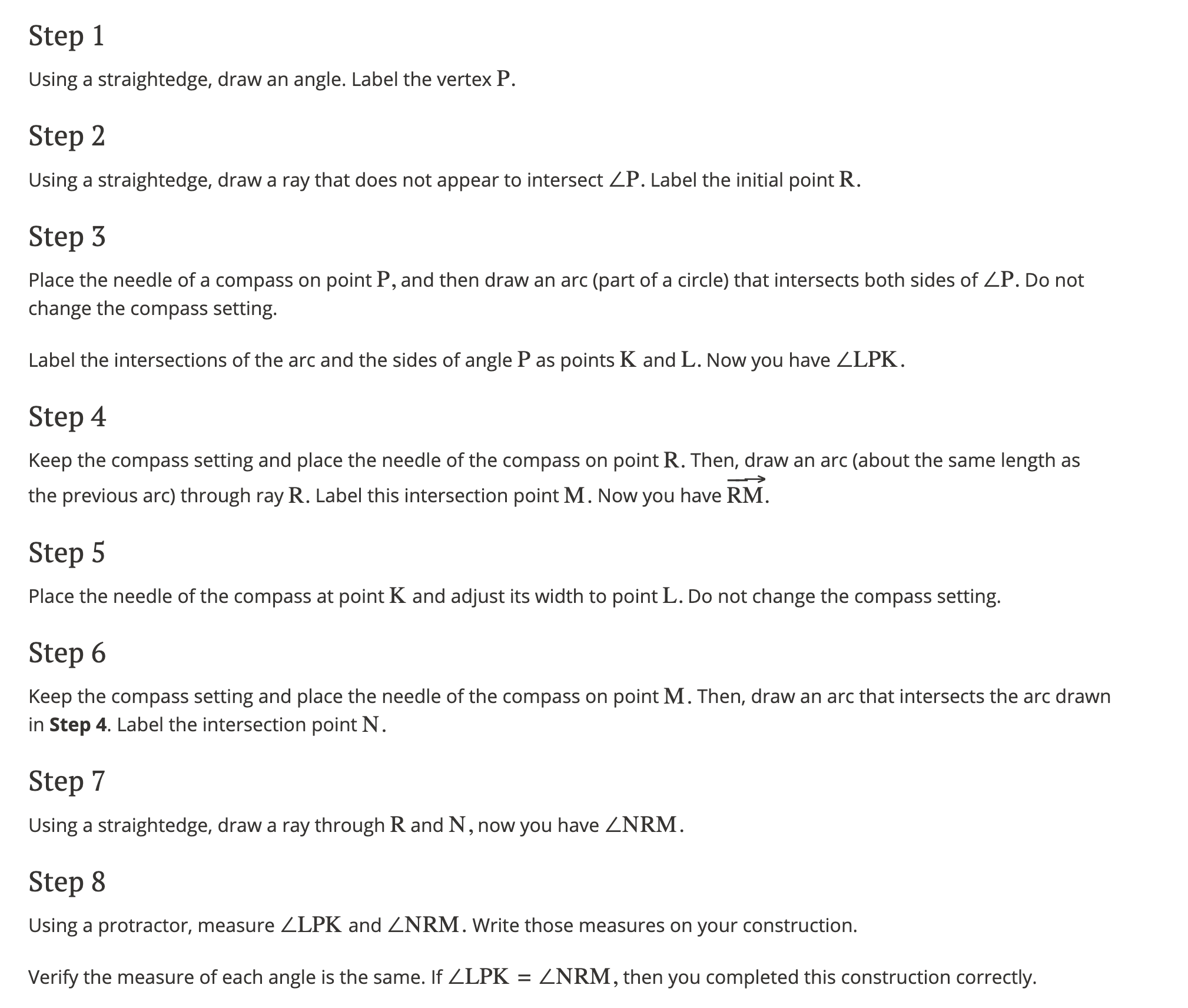  Step 1 Using a straightedge, draw an angle. Label the vertex
