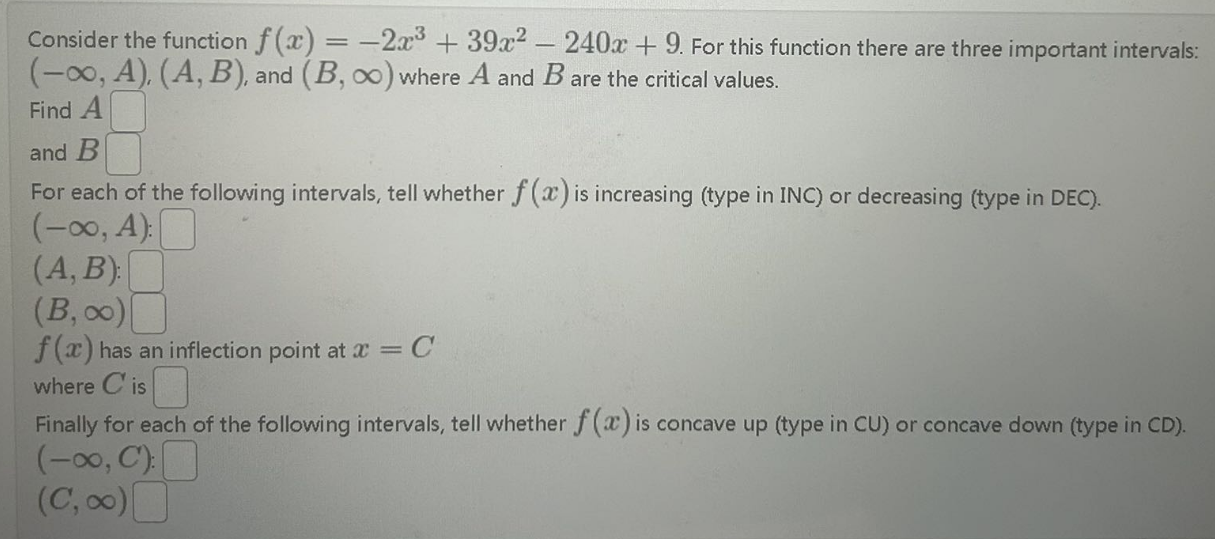  Consider the function f (ac) = -2x3 + 39x2 - 240x