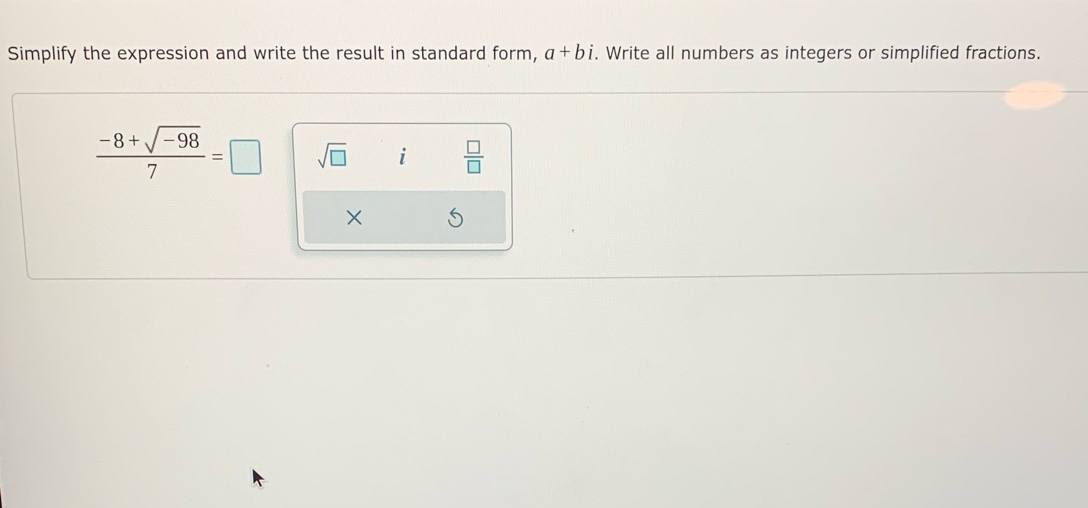 Algebra question Simplify the expression and write the result in standard form,